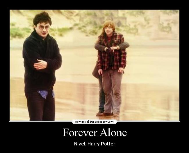 Forever Alone -