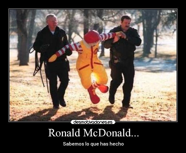 Ronald McDonald... - 