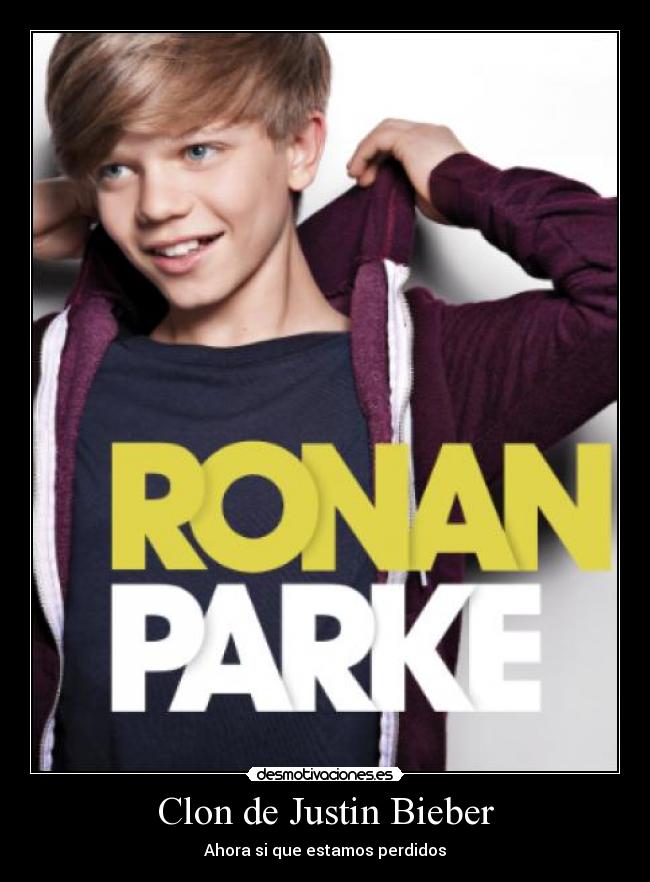 Clon de Justin Bieber - Ahora si que estamos perdidos