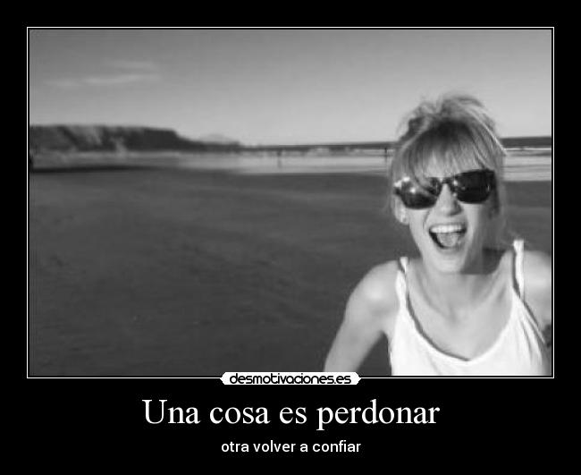 Una cosa es perdonar -