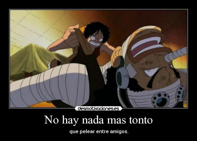 No hay nada mas tonto -