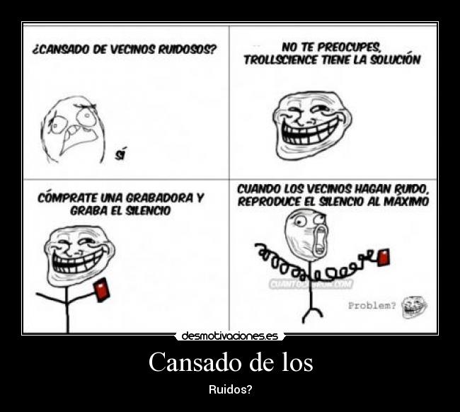 Cansado de los - Ruidos?