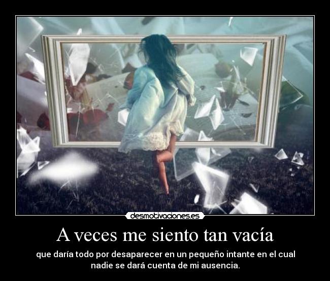 A veces me siento tan vacía -