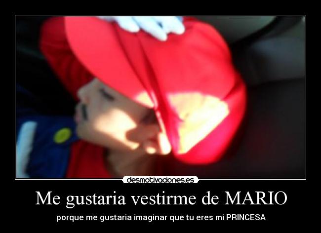 Me gustaria vestirme de MARIO - 