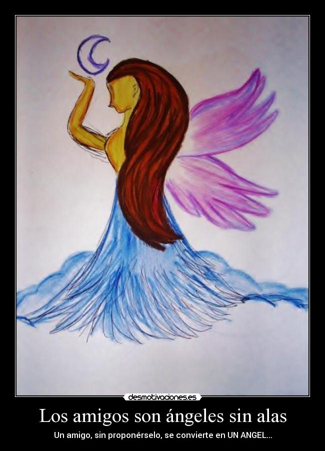 Los amigos son ángeles sin alas -