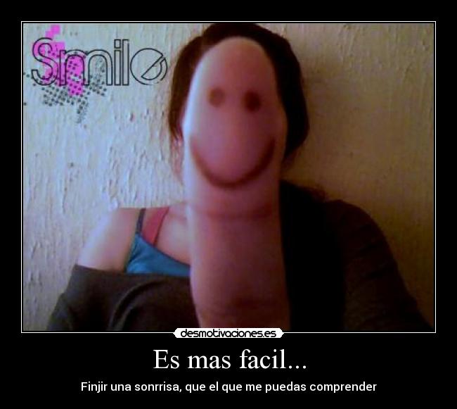Es mas facil... -