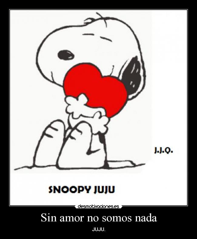 Sin amor no somos nada -