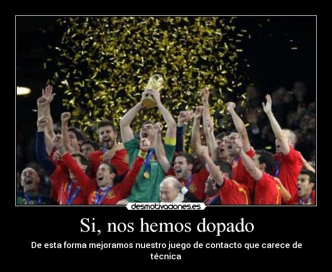 Si, nos hemos dopado - De esta forma mejoramos nuestro juego de contacto que carece de técnica