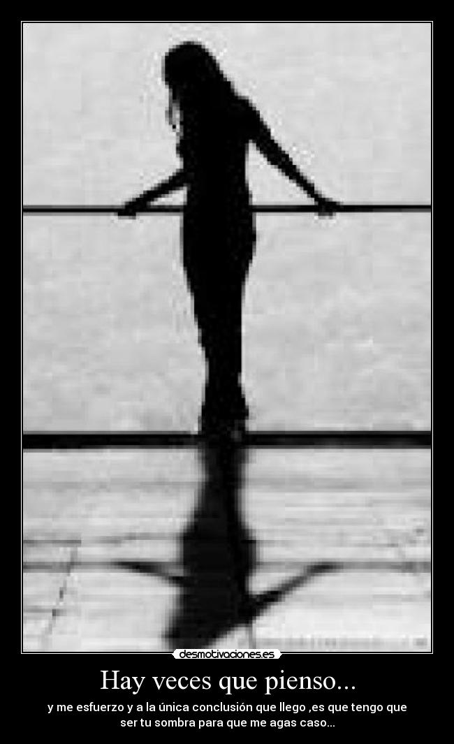 Hay veces que pienso... -