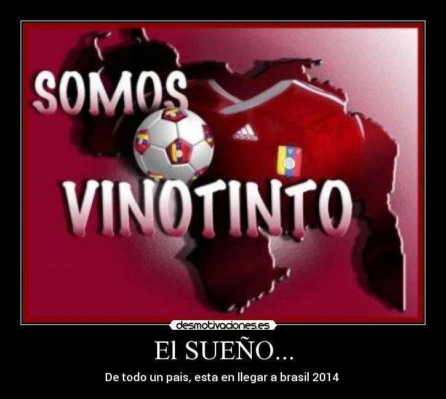 El SUEÑO... - De todo un pais, esta en llegar a brasil 2014 ♥