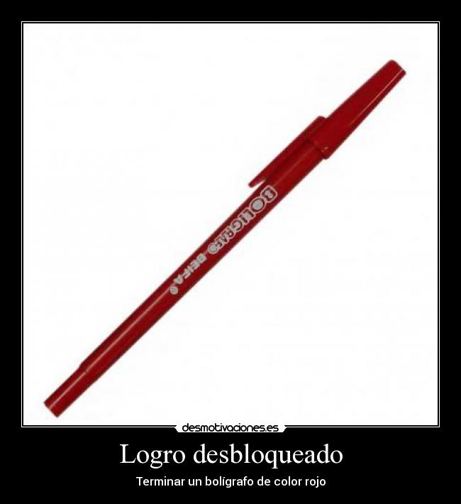 Logro desbloqueado - Terminar un bolígrafo de color rojo