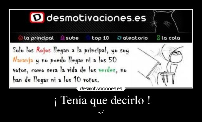 ¡ Tenia que decirlo ! - 