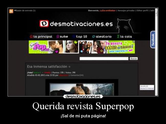Querida revista Superpop - ¡Sal de mi puta página!