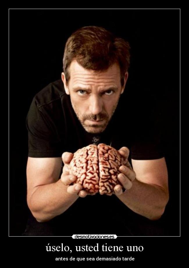 úselo, usted tiene uno - antes de que sea demasiado tarde