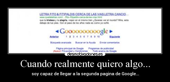 Cuando realmente quiero algo... -