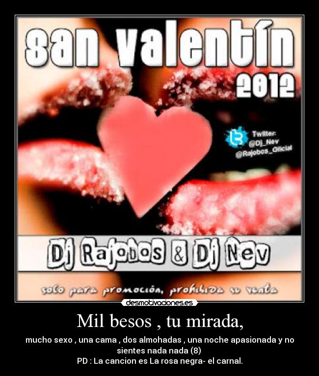 Mil besos , tu mirada, -