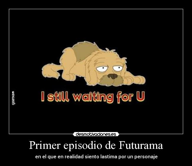 Primer episodio de Futurama - en el que en realidad siento lastima por un personaje