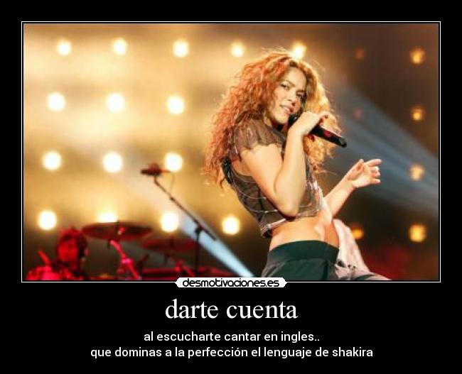 carteles shakira pronunciacion razonar ingles desmotivaciones