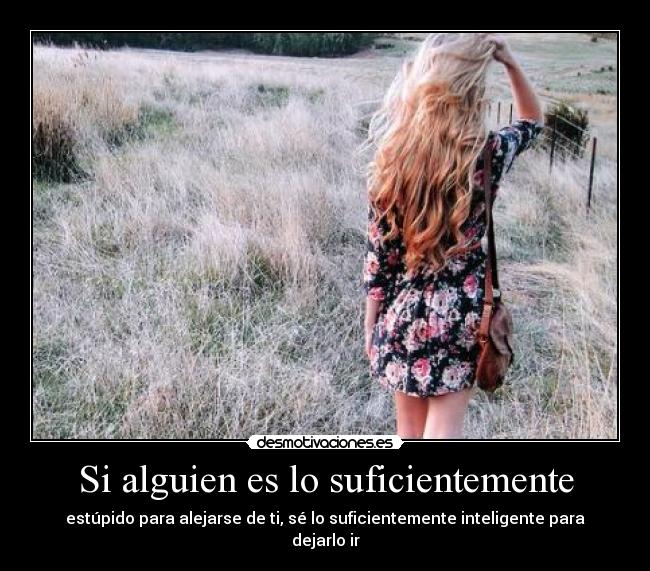 Si alguien es lo suficientemente - 