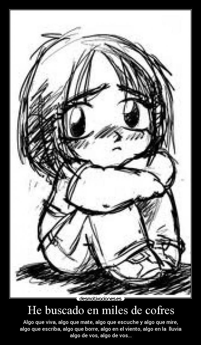 He buscado en miles de cofres -