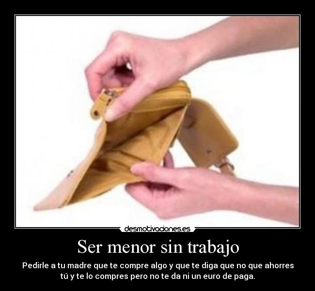 Ser menor sin trabajo -