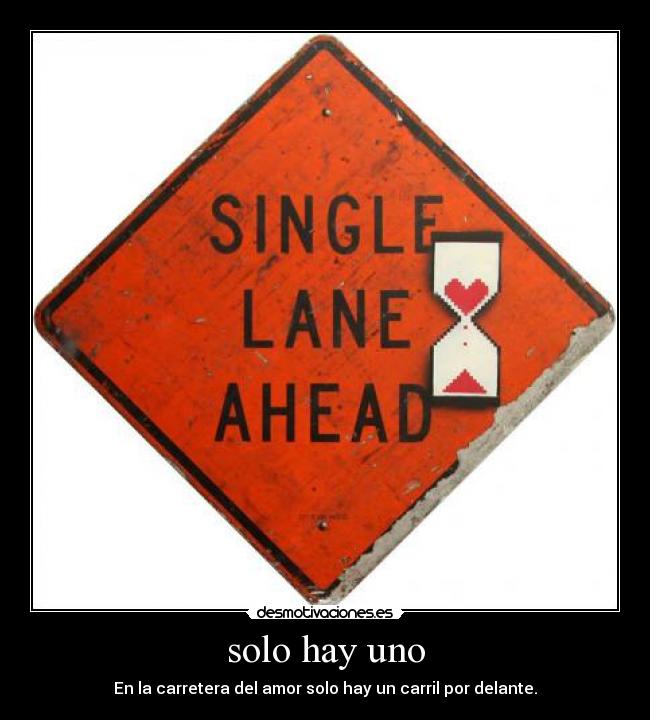 solo hay uno -