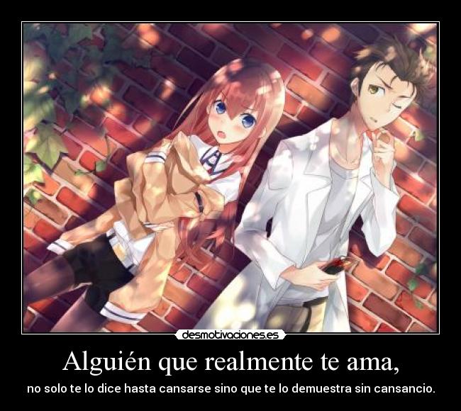 Alguién que realmente te ama, -