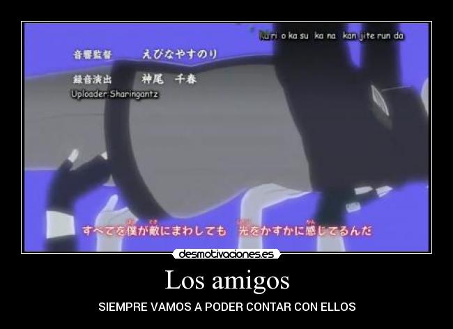 Los amigos - SIEMPRE VAMOS A PODER CONTAR CON ELLOS