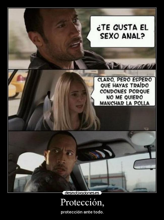 Protección, - protección ante todo.