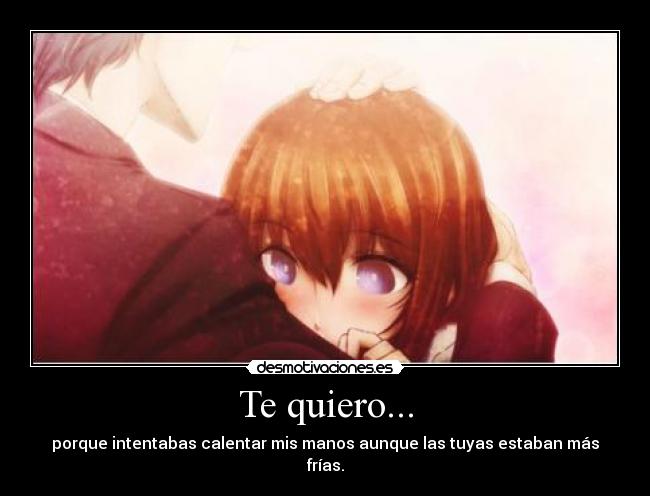 Te quiero... -