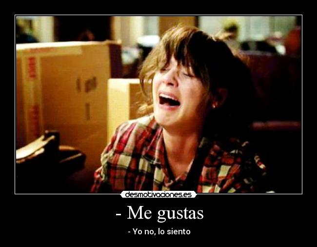 - Me gustas - 