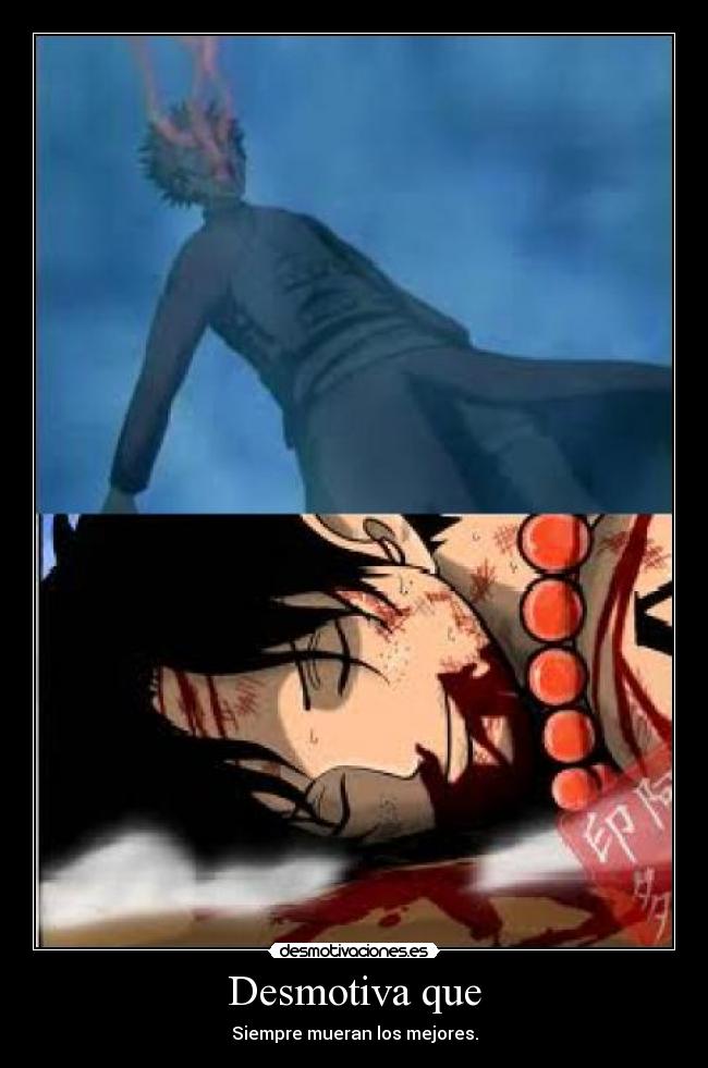 Desmotiva que - Siempre mueran los mejores.