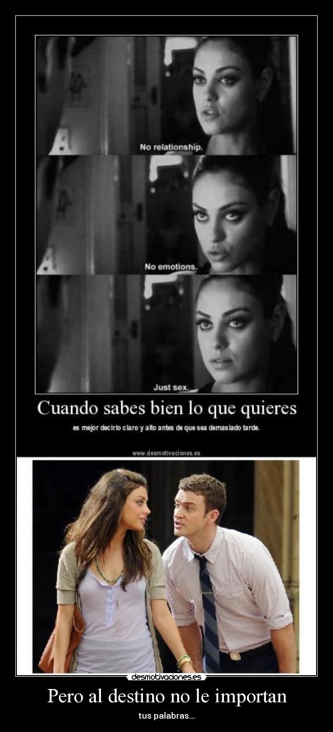 Pero al destino no le importan -