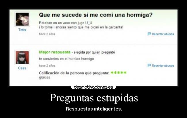 Preguntas estupidas - Respuestas inteligentes.