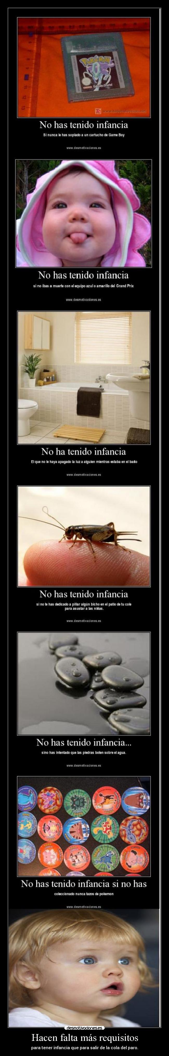 Hacen falta más requisitos - para tener infancia que para salir de la cola del paro.