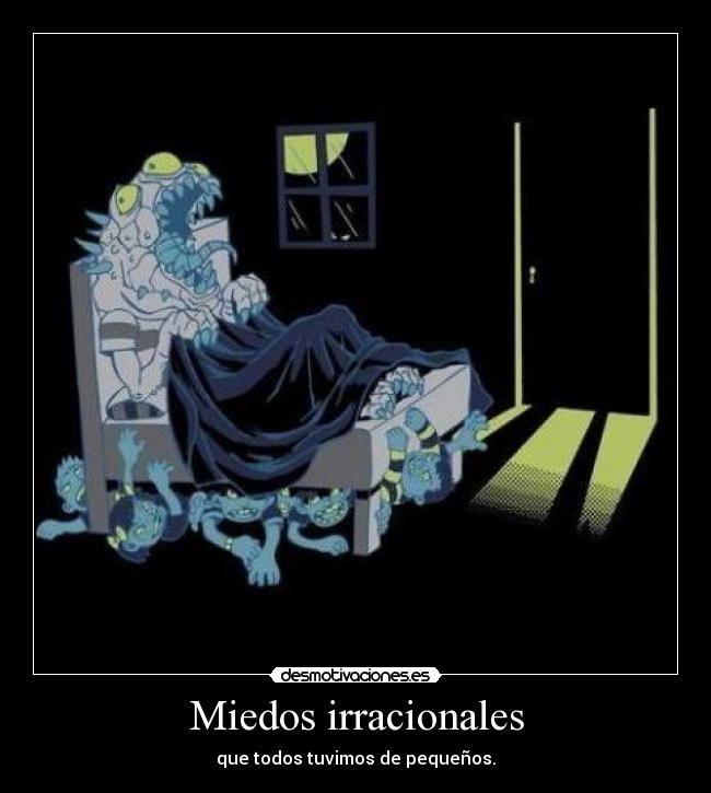 Miedos irracionales -