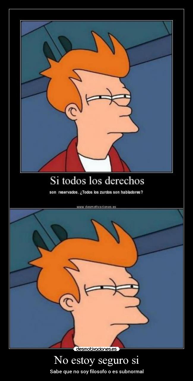 No estoy seguro si - 