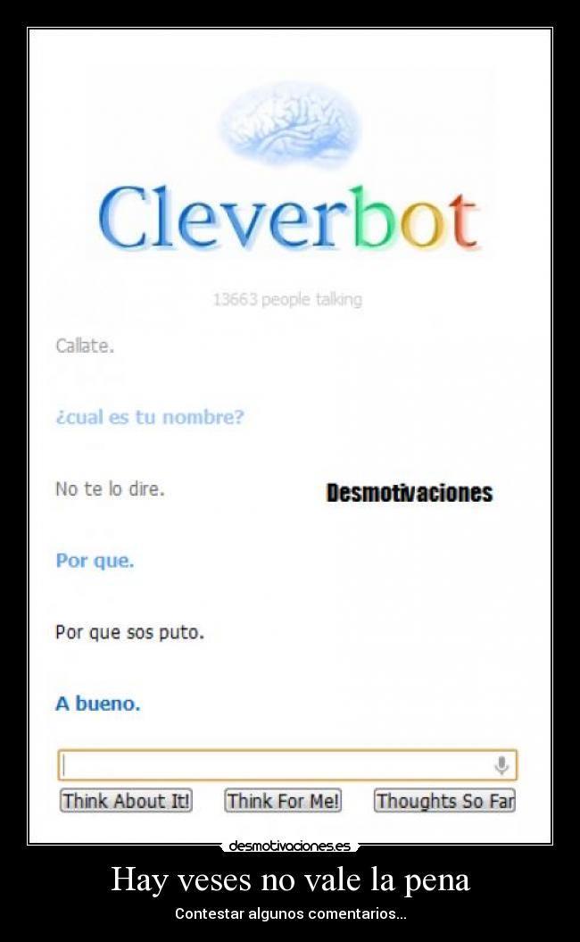 Hay veses no vale la pena -