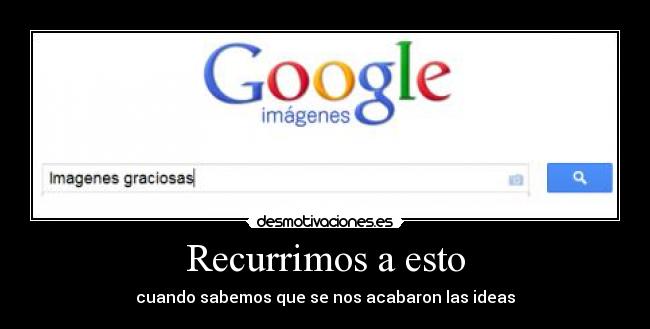 Recurrimos a esto - 