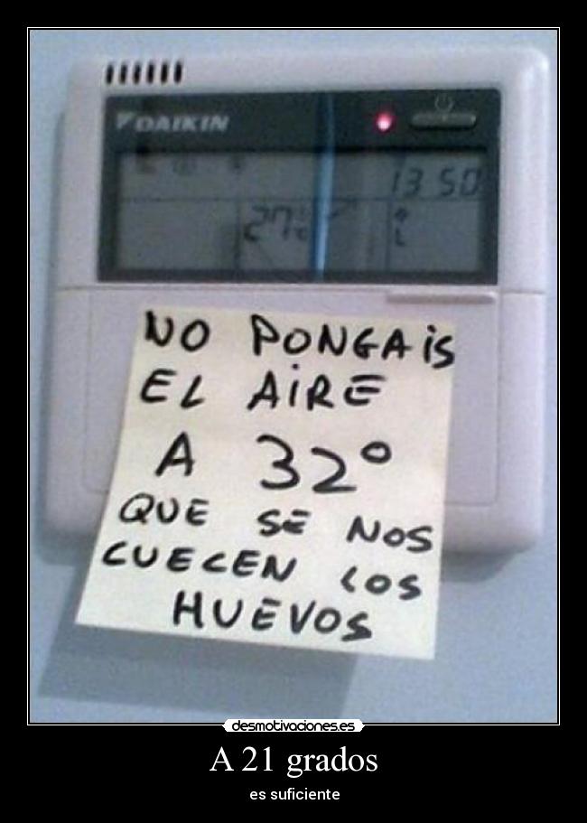 A 21 grados - es suficiente