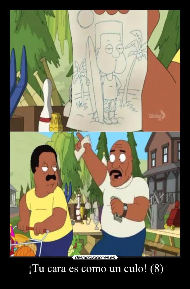 ¡Tu cara es como un culo! (8) -