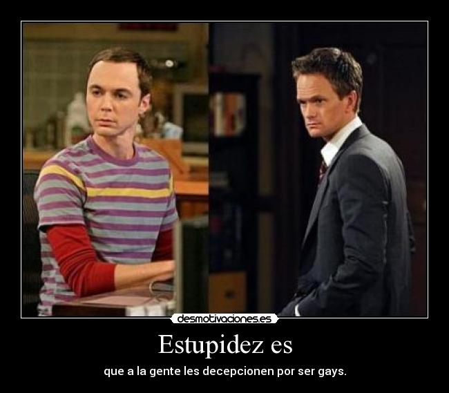 carteles odio los homofobos barney sheldon rules desmotivaciones