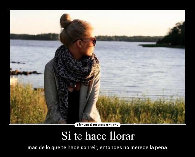 Si te hace llorar -