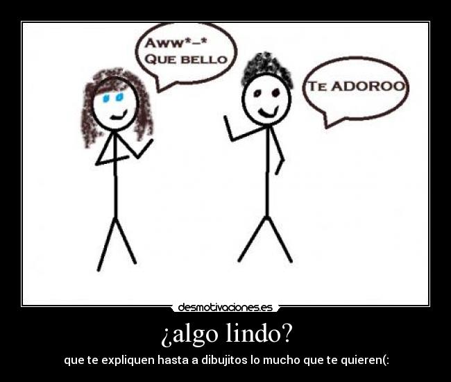 ¿algo lindo? -