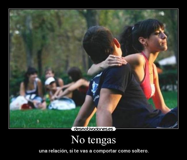 No tengas -