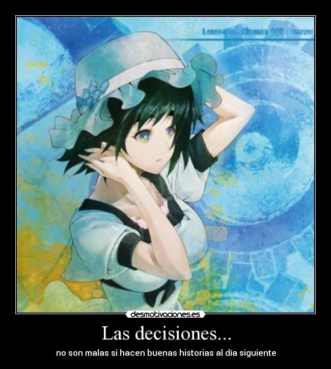 Las decisiones... -