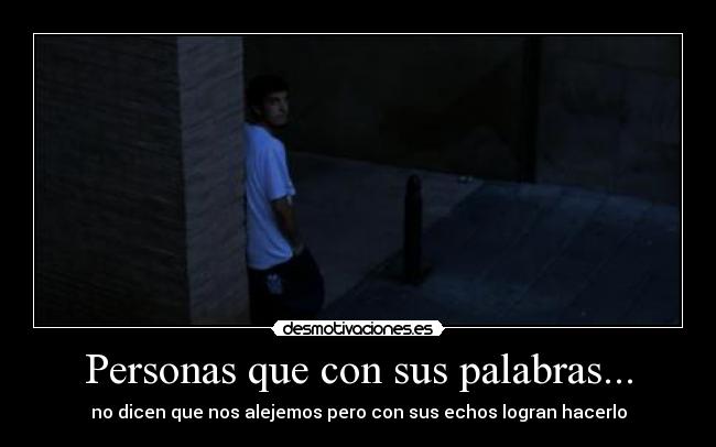 Personas que con sus palabras... -