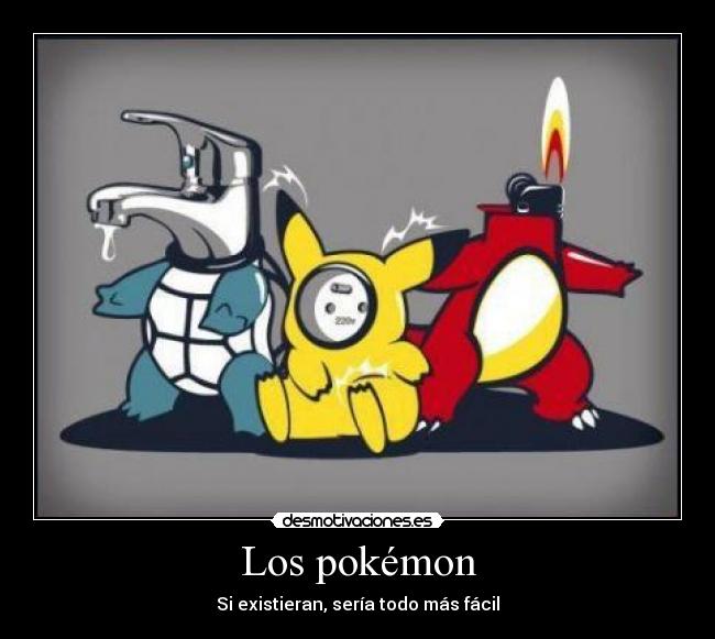 Los pokémon - Si existieran, sería todo más fácil