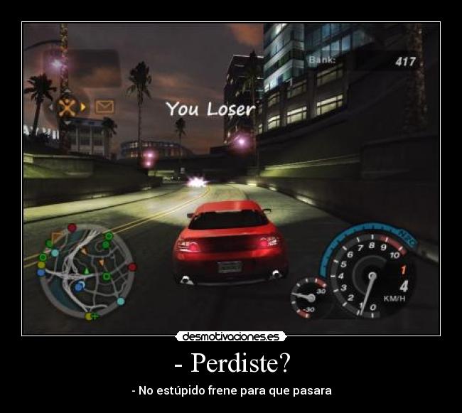 - Perdiste? - - No estúpido frene para que pasara