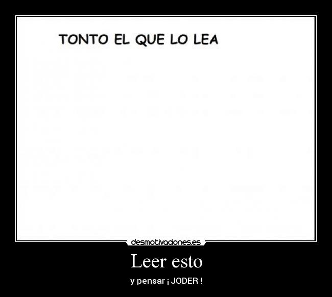 Leer esto - y pensar ¡ JODER !